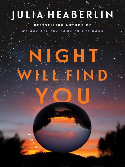 Title details for Night Will Find You by Julia Heaberlin - Available